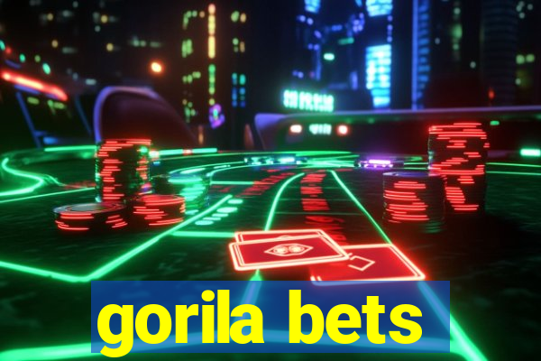 gorila bets